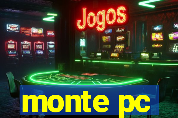 monte pc